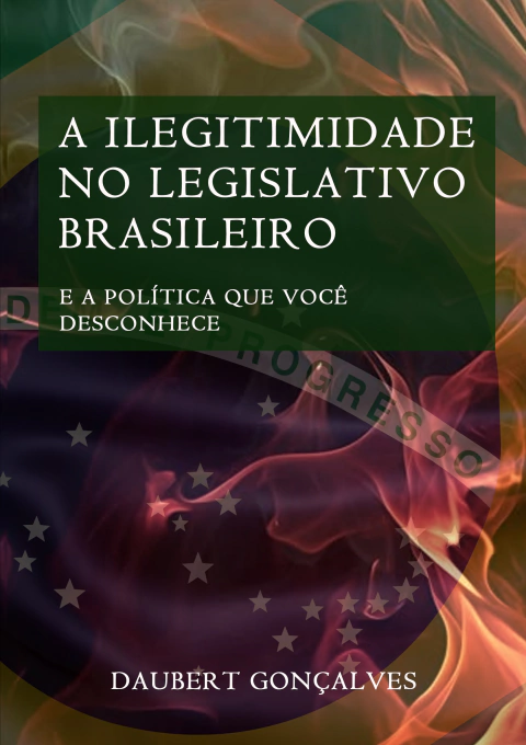 Livro "A ILEGITIMIDADE NO LEGISLATIVO BRASILEIRO" - comprar online