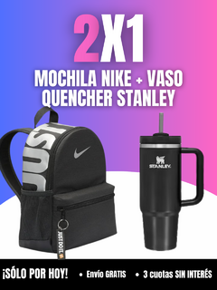 ¡2X1! MOCHILA NIKE + VASO QUENCHER STANLEY DE REGALO!