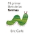 MI PRIMER LIBRO DE LAS FORMAS eric carle