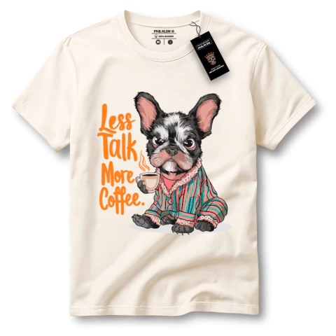 Camiseta Unissex de Algodão com Estampa "Less Talk More Coffee" - Bulldog Francês e Café - Philklen - comprar online