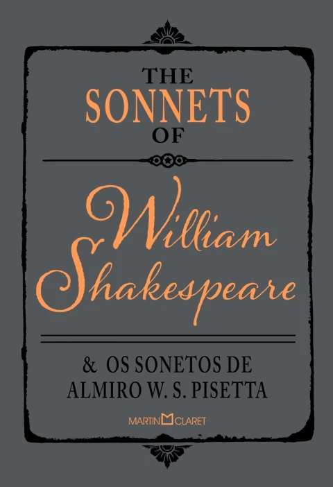 The sonnets of William Shakespeare e os sonetos de Almiro W. S. Pisetta - comprar online