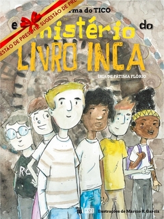 A turma do Tico e o mistério do livro inca