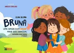 PRÉ-VENDA: Bruna, uma amiga down mais que especial 3 ED - comprar online