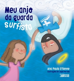 Meu anjo da guarda Surfista - My surfer guardian angel