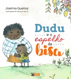 Dudu e o espelho da bisa