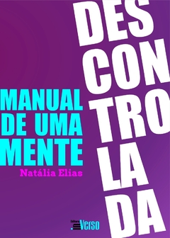 Manual de uma mente descontrolada