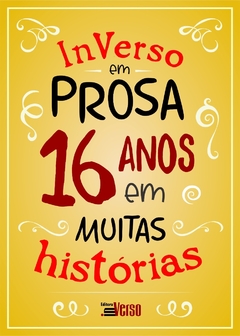 InVerso em prosa 16 anos em muitas histórias