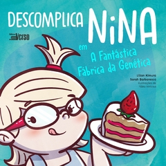 Descomplica Nina em a Fantástica Fábrica da Genética