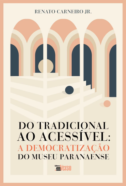 Do tradicional ao acessível: a democratização do Museu Paranaense