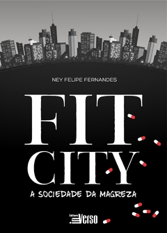 Fit City: a sociedade da magreza