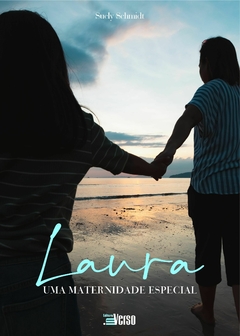 Laura: uma maternidade especial