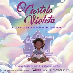 O castelo violeta: a chave secreta para o reino interior