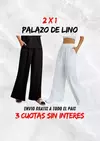 PALAZO DE LINO CON SPANDEX PREMIUM OFERTA 2 X 1