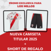 CAMISETA TITULAR RIVER 2025 + SHORT TITULAR DE REGALO | ¡OFERTA 2X1!