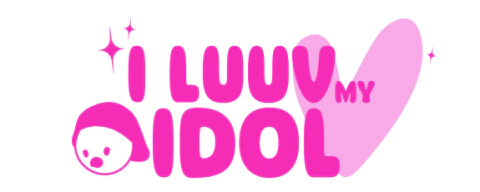 I LUUV MY IDOL