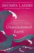 UNACCOSTUMED EARTH