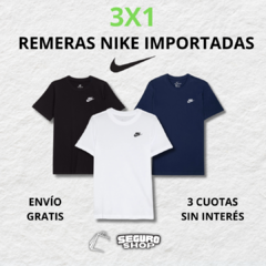 ¡OFERTA 3X1 REMERAS NIKE PREMIUM!