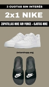 2X1 ZAPATILLAS NIKE AIR FORCE + OJOTAS NIKE