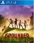 GROUNDED - PS4