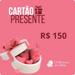 Cartão - Vale Presente R$ 150,00