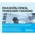 EDUCACION, CIENCIA, TECNOLOGIA Y SOCIEDAD