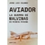 AVIADOR, LA GUERRA DE MALVINAS