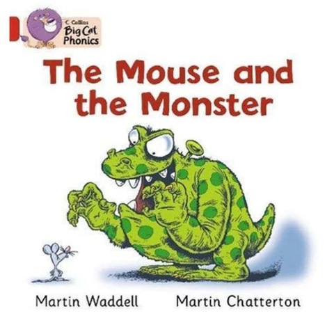 MOUSE AND THE MONSTER, THE. BIG CAT PHONICS RED B
