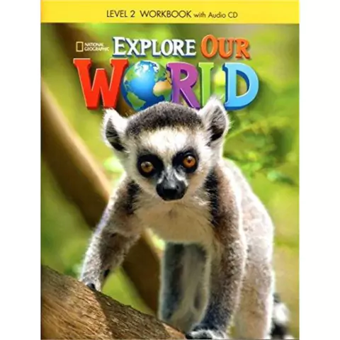 EXPLORE OUR WORLD 2 WB.
