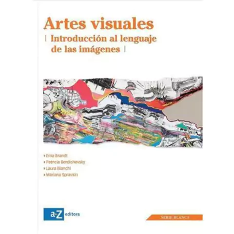 ARTES VISUALES INTRODUCCION AL LENGUAJE DE LAS IM