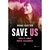 SAVE US (SERIE SAVE 3)