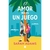 AMOR NO ES UN JUEGO, EL