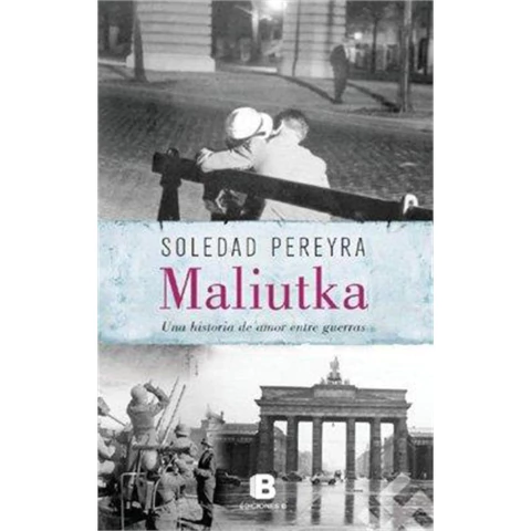 MALIUTKA UNA HISTORIA DE AMOR ENTRE GUERRAS