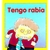 TENGO RABIA