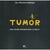 TUMOR. UNA MIRADA ANIMADA SOBRE EL CANCER