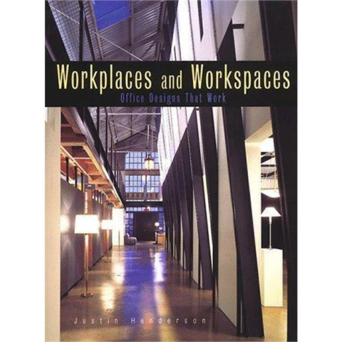 WORKPLACES AND WORKSPACES