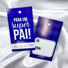 50 Tags Dia dos Pais para Presentes, para um super pai, pai exemplo na internet