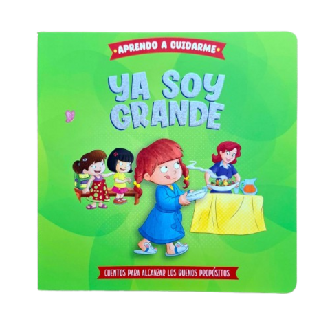 LIBRO YA SOY GRANDE - COLECCION BUENOS PROPOSITOS