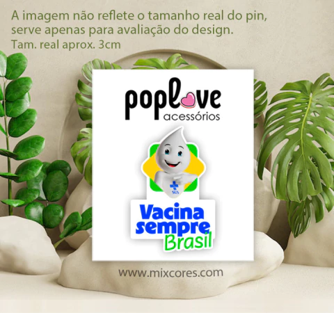 Pin - Vacina Sempre Brasil! - comprar online