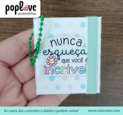 Chaveirinho com Bloquinho Adesivo - Nunca Esqueça que você é Incrível - comprar online