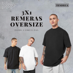 3x1 En Remeras Oversize Tendeca