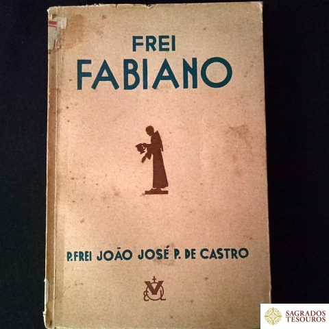 Vida e Virtudes de Frei Frei Fabiano de Cristo