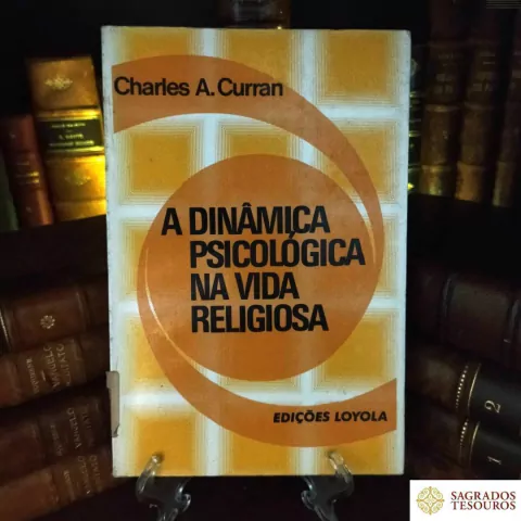 A Dinâmica Psicológica na Vida Religiosa