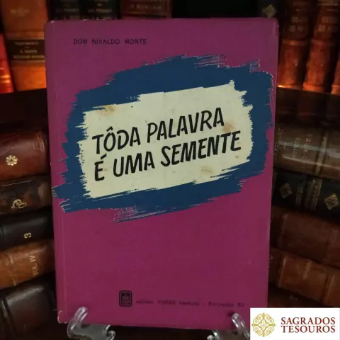 Tôda Palavra é uma Semente