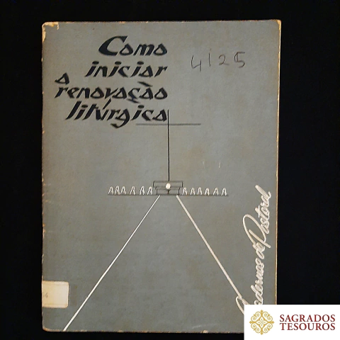 Como Iniciar a renovação Litúrgica