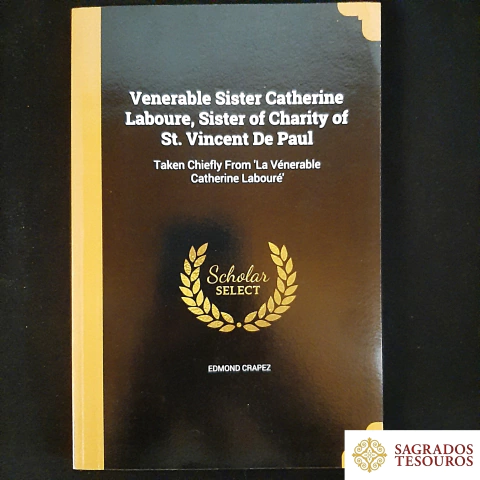 Venerable Sister Catherine Laboure, Sister of Charity of St. Vicent de Paul