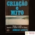 Criação e Mito
