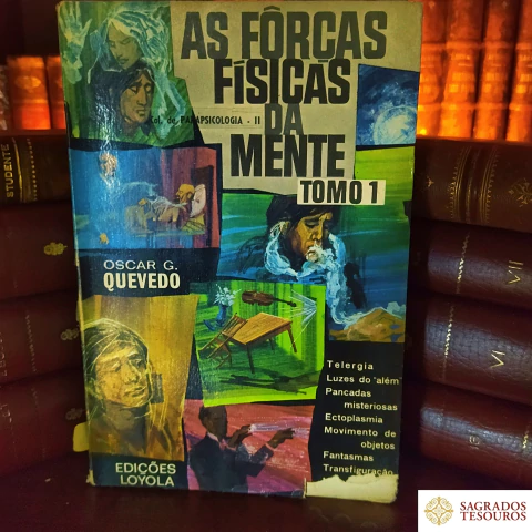 As fôrças físicas da mente - Tomo 1