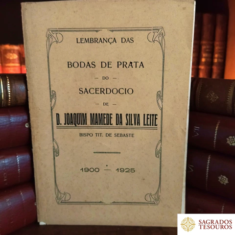 Lembrança das Bodas de Prata do Sacerdocio de D. Joaquim Mamede da Silva Leite