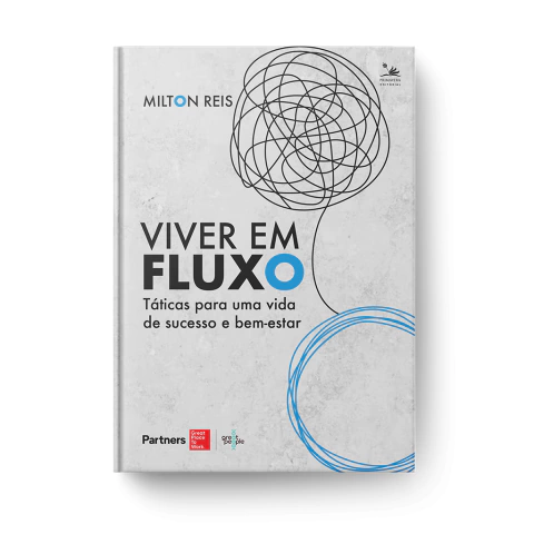 Viver em fluxo: Táticas para uma vida de sucesso e bem-estar