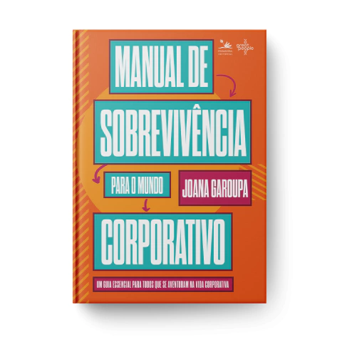 Manual de sobrevivência para o mundo corporativo